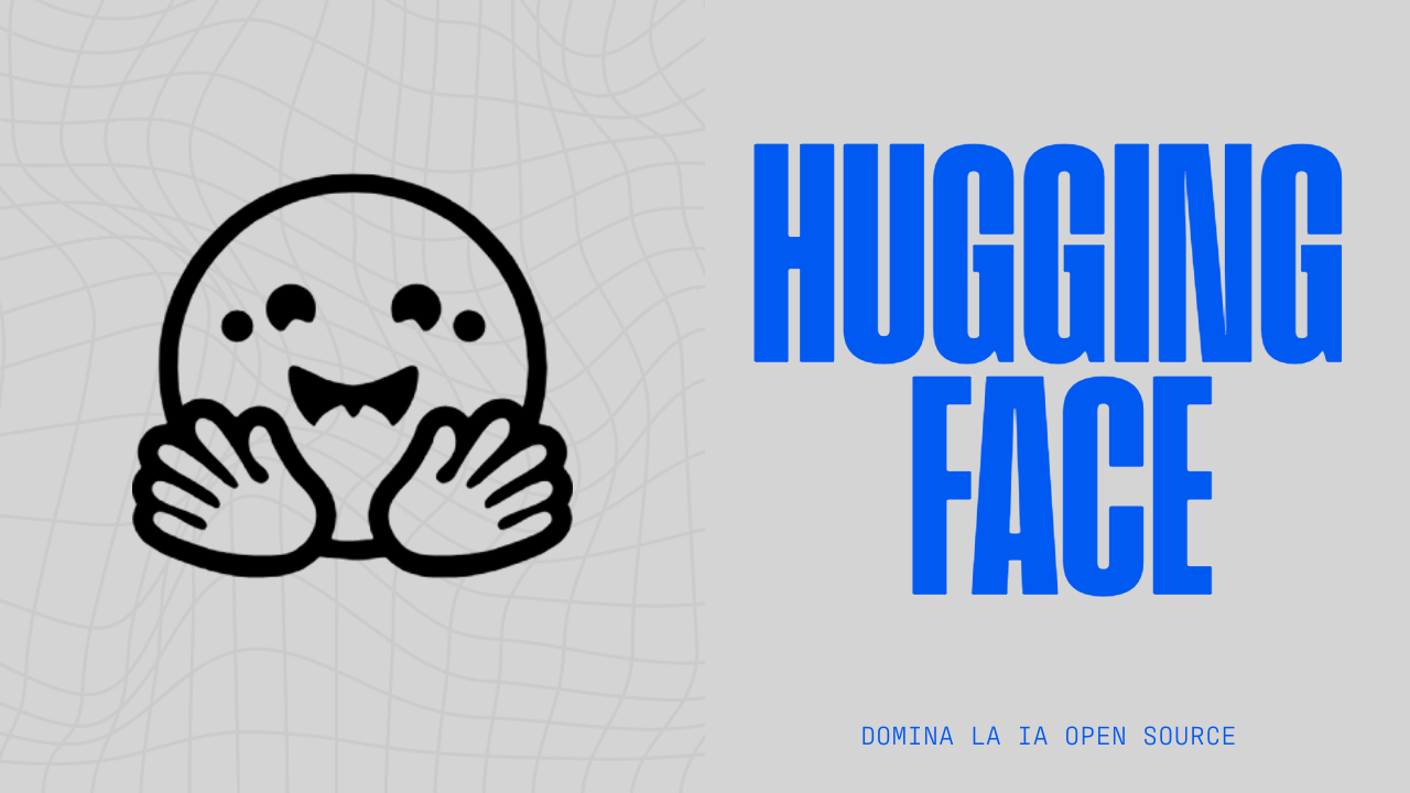 Guía Definitiva de Hugging Face: Qué es y cómo usar modelos de IA abiertos